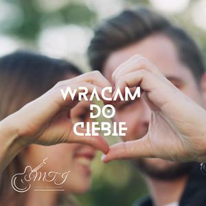 Wracam Do Ciebie