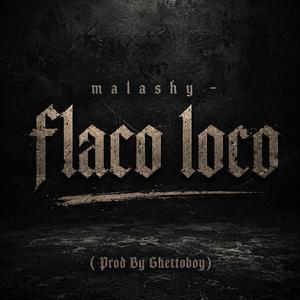 Flaco loco