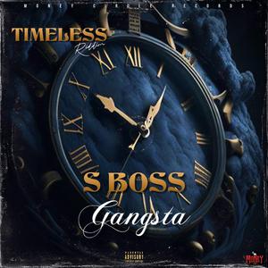 Gangsta (feat. S Boss) Timeless Riddim