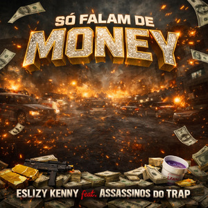 Só falam de money