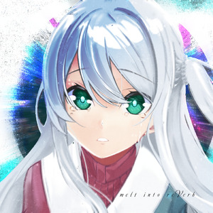 melt into reVerb (feat. 可不)