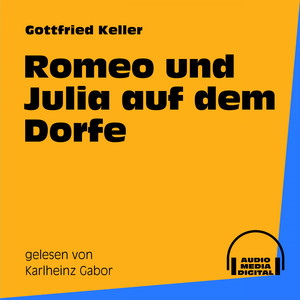 Teil 99: Romeo und Julia auf dem Dorfe