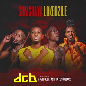 Somshaya Lokbuzile (feat. MusiholiQ & DopeSum Boys)