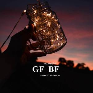 GF BF (Slowed+ Reverb)