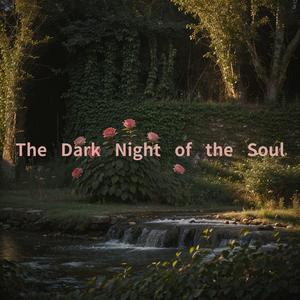 The Dark Night of the Soul