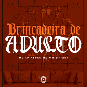 Brincadeira de Adulto