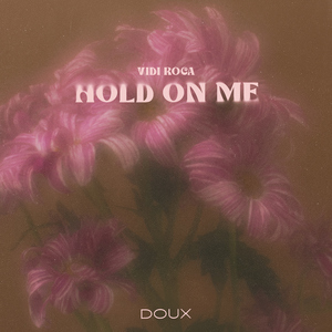 Hold On Me