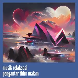 Musik Relaksasi Pengantar Tidur Malam