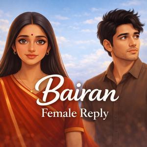 Bairan (Female Reply – Happy Version)