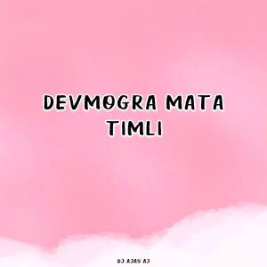 Devmogra Mata Timli