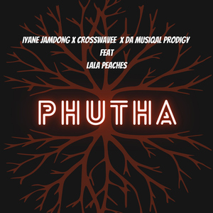 Phutha (feat. Lala Peaches)