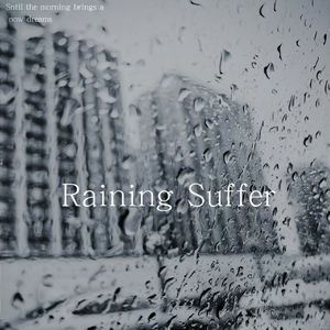 Raining Suffer