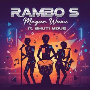 Mngan Wami (feat. Bhuti Mdue)
