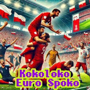 Kokoloko Euro Spoko (feat. Prawdziwy Knopex)