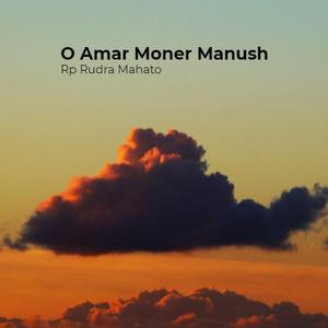 O Amar Moner Manush