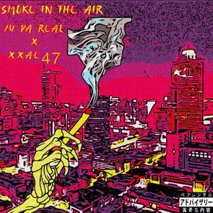 SMOKE IN THE AIR (feat. XXAE47)