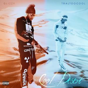 Cool Desert (feat. TralTooCool)