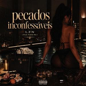 Pecados Inconfessáveis (feat. LZN MC Oficial)