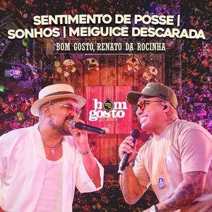 Sentimento de Posse / Sonhos / Meiguice Descarada (Ao Vivo)