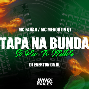 Tapa na Bunda Só pra Te Irritar