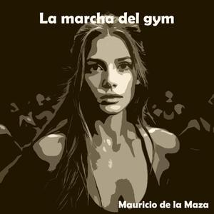La marcha del gym (Special Version)