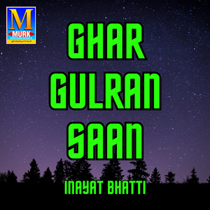 Ghar Gulran Saan