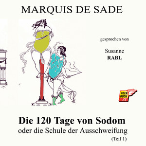 Kapitel 30: Die 120 Tage von Sodom (Teil 1)