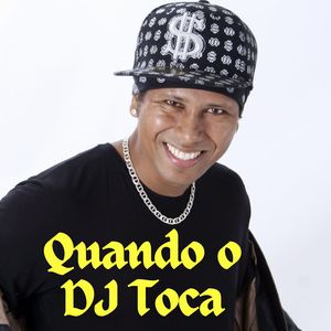 Quando o Dj Toca