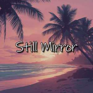 Still Mirror