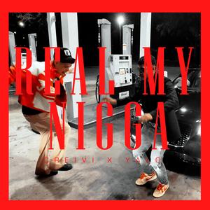 Real My Nigga (feat. Yalo)