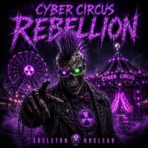 CYBER CIRCUS REBELLION