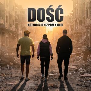 Dość (feat. Emsi & Deniz POM)