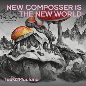New Composser Is the New World