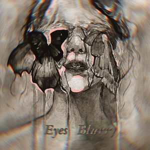 Eyes Blurry (眼雾)