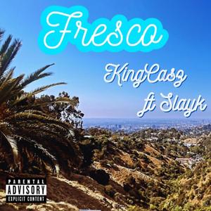 FRESCO (feat. SLAYK PRECIADO)