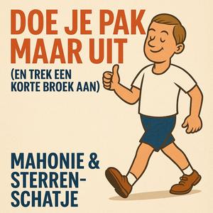 Doe Je Pak Maar Uit (En Trek Een Korte Broek Aan)