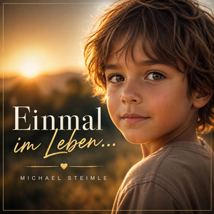 Einmal im Leben…