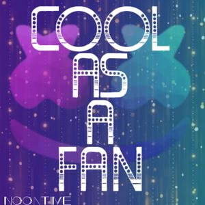 Cool As A Fan