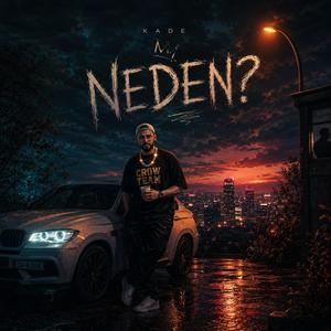 Neden?