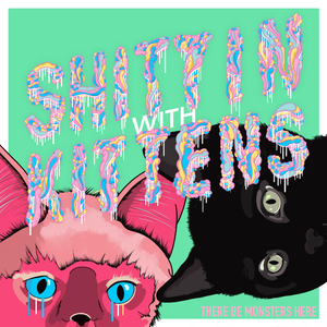 Shittin' With Kittens