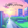 bretttylar - Coffee in the Morning