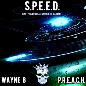 S.P.E.E.D. (Swift Pace Effortless Extra in the Delivery) (feat. P.R.E.A.C.H.)