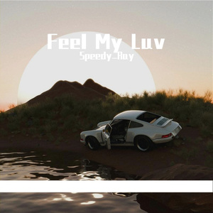 Feel My Love（Prod.by SantBoi）