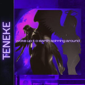 woke up t o earth spinning around