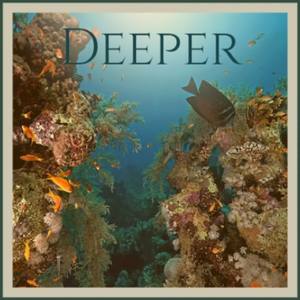 Deeper