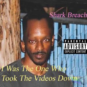 I Am Shark Breach, I Am The Saviour Of Hip-Hop, I Will Rejuvenate This Genre. Those Who Stand In My Way Will Feel My Tourturous Wrath