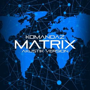 Matrix (Akustik Version)