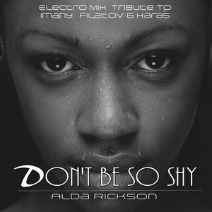 Don't Be so Shy (Remix Version Tribute to Imany, Filatov & Karas)