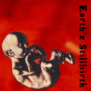 Earth'z Stillbirth【EP】