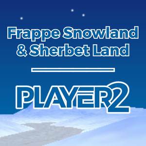 Frappe Snowland & Sherbet Land (From "Mario Kart 64")
